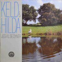 Keld & Hilda – Jeg Vil Se Dyner.