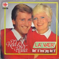 Keld & Hilda – La’ Vær’.