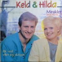 Keld & Hilda – Mirakler.