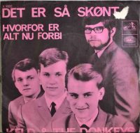 Keld & The Donkeys – Det Er Så Skønt / Hvorfor Er Alt Nu Forbi.