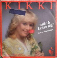 Kikki – Varför Är Kärleken Röd?