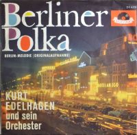 Kurt Edelhagen Und Sein Orchester – Berliner Polka.