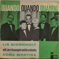 Lis Bjørnholt With Jørn Grauengård And His Orchestra – Quando, Quando, Quando / Doña Mentira.