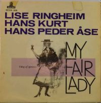 Lise Ringheim, Hans Kurt & Hans Peder Åse – Udtog af operetten af Fair Lady.