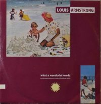Louis Armstrong / Wayne Fontana & The Mindbenders – What A Wonderful World / Game Of Love.