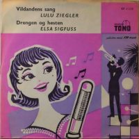 Lulu Ziegler / Elsa Sigfuss – Vildandens Sang / Drengen Og Hesten.