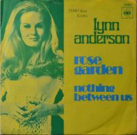 Lynn Anderson – Rose Garden / Nothing Between Us.