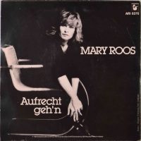 Mary Roos – Aufrecht Geh’n.