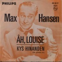 Max Hansen – Åh, Louise.