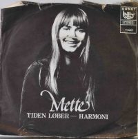 Mette – Tiden Løber / Harmoni.