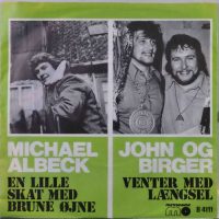 Michael Albeck, John Og Birger – En Lille Skat Med Brune Øjne / Venter Med Længsel.