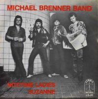 Michael Brenner Band – Nitetime Ladies / Suzanne.