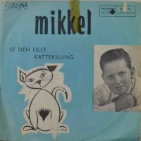 Mikkel – Se Den Lille Kattekilling.