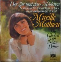 Mireille Mathieu – Der Zar Und Das Mädchen (Besser Frei Wie Ein Vogel Zu Leben, Als Im Goldenen Käfig Zu Sein).