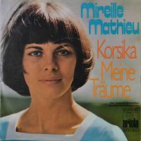 Mireille Mathieu – Korsika / Meine Träume.