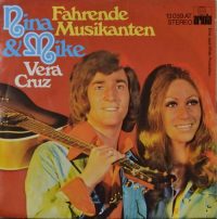 Nina & Mike – Fahrende Musikanten / Vera Cruz.