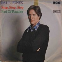 Paul Jones – Stop, Stop, Stop / Bird Of Paradise.