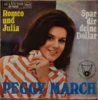 Peggy March – Romeo Und Julia / Spar Dir Deine Dollar.