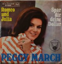 Peggy March – Romeo Und Julia / Spar Dir Deine Dollar.