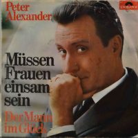 Peter Alexander – Müssen Frauen Einsam Sein.