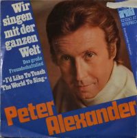 Peter Alexander – Wir Singen Mit Der Ganzen Welt (Das Große Freundschaftslied).