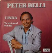 Peter Belli – Linda / Ta’ Det Med Et Smil.