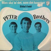 Peter Brothers – Man Ska’ Ta’ Det, Som Det Kommer.