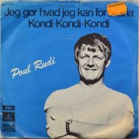Poul Rudi – Jeg Gør Hvad Jeg Kan For Maria / Kondi – Kondi – Kondi.