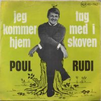 Poul Rudi – Ta’ Med I Skoven / Jeg Kommer Hjem.