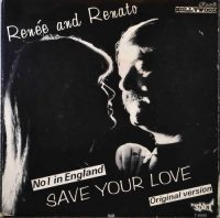 Renée & Renato – Save Your Love.