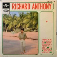 Richard Anthony – Jamais Je Ne Vivrai Sans Toi.