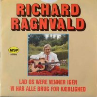 Richard Ragnvald – Lad Os Være Venner Igen.