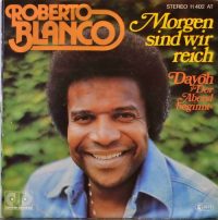 Roberto Blanco – Morgen Sind Wir Reich.