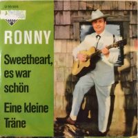 Ronny – Eine Kleine Träne / Sweetheart, Es War Schön.