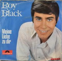 Roy Black – Meine Liebe Zu Dir / Schenk Mir Ein Souvenir.