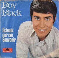 Roy Black – Meine Liebe Zu Dir / Schenk Mir Ein Souvenir.