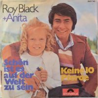 Roy Black und Anita – Schön Ist Es Auf Der Welt Zu Sein / Keine 10 Pferde.