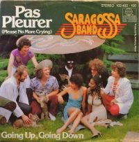 Saragossa Band – Pas Pleurer (Please No More Crying).