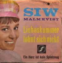 Siw Malmkvist – Liebeskummer Lohnt Sich Nicht.