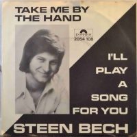 Steen Bech – Take Me By The Hand.