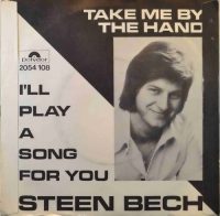 Steen Bech – Take Me By The Hand.