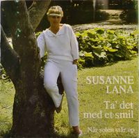 Susanne Lana – Ta det med et smil / Når solen står op.