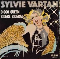 Sylvie Vartan – Disco Queen / Sidéré Sidéral.