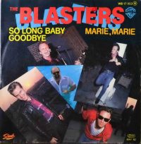 The Blasters – So Long Baby Goodbye / Marie, Marie.