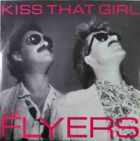 The Flyers – Kiss That Girl.