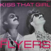 The Flyers – Kiss That Girl.