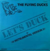 The Flying Ducks – Let’s Duck.
