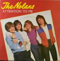 The Nolans – Attention To Me.