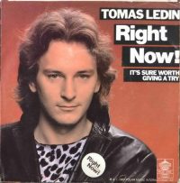 Tomas Ledin – Right Now!