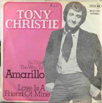 Tony Christie – (Is This The Way To) Amarillo.